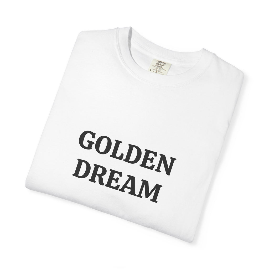 Golden Dream T-Shirt — Minimal Text Graphic Tee